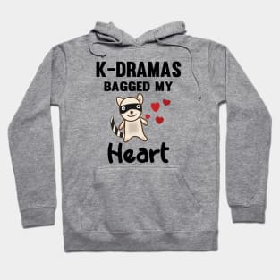 K-Dramas bagged my heart with cute raccoon - stole my heart Hoodie